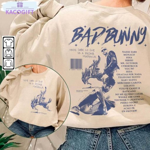 bad bunny nadie sabe lo que va pasar manana shirt music album short sleeve crewneck 1