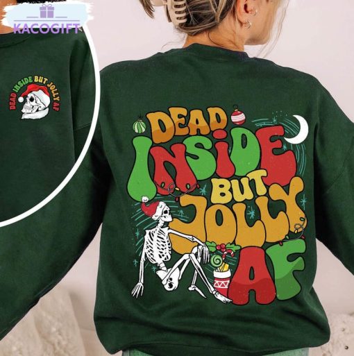 dead inside but jolly af shirt christmas lover tee tops unisex t shirt 1