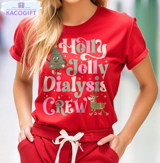 dialysis nurse christmas shirt jolly dialysis crew holiday long sleeve unisex t shirt 3