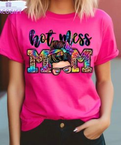 funny hot mess mom shirt trendy unisex hoodie crewneck 1