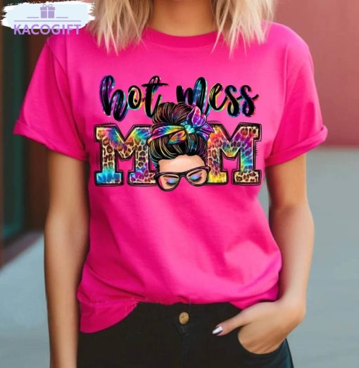 funny hot mess mom shirt trendy unisex hoodie crewneck 1