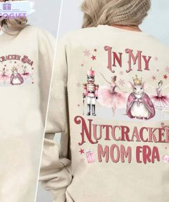 in my nutcracker mom era retro shirt christmas nutcracker ballet long sleeve unisex hoodie 3