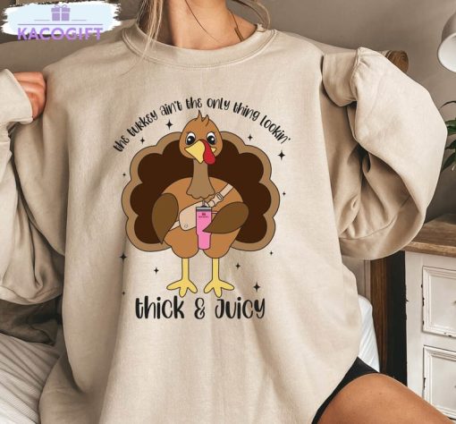 lookin thick and juicy turkey shirt thanksgiving funny long sleeve unisex t shirt 1