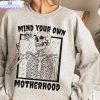 mind your own motherhood halloween shirt pregnancy announcement sweater tee tops 1