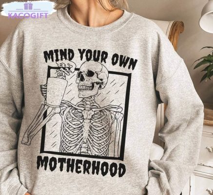mind your own motherhood halloween shirt pregnancy announcement sweater tee tops 1
