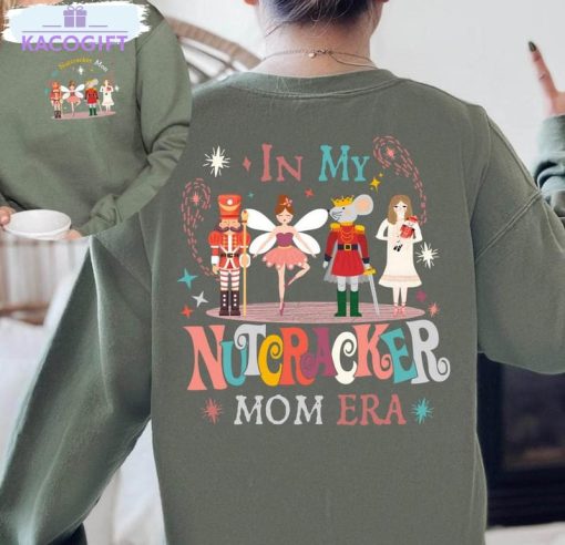 nutcracker mom era shirt christmas funny short sleeve sweatshirt 2