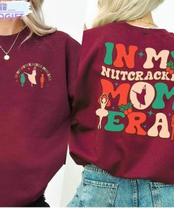 nutcracker mom era shirt nutcracker ballet sugar crewneck short sleeve 1