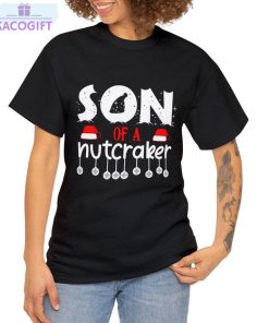 son of a nutcracker shirt funny nutcracker long sleeve short sleeve 2