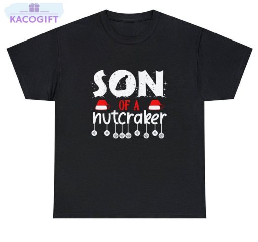 son of a nutcracker shirt funny nutcracker long sleeve short sleeve 3