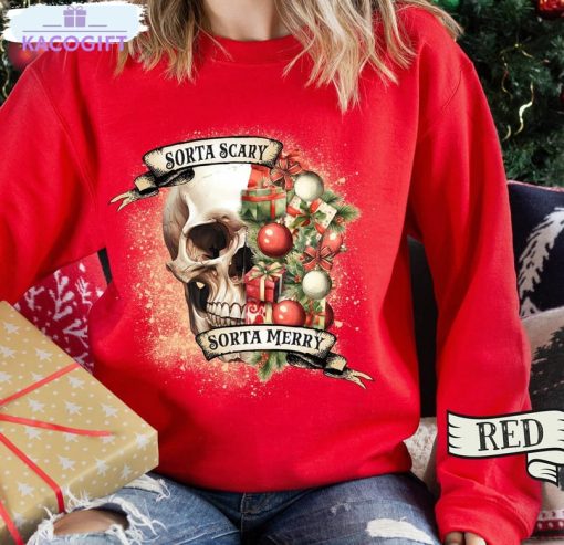 sorta merry sorta scary shirt christmas funny skeleton sweater long sleeve 1