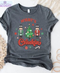 what s crackin funny shirt christmas nutcrackers tee tops crewneck 2