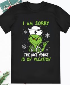 Christmas Nurse I Am Sorry The Nice Nurse Is On Vacation Shirt