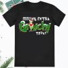 Feeling Extra Grinchy Today Christmas Funny Grinch Shirt