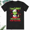 I Am Sorry The Nice Nurse Is On Vacation Christmas Grinch Shirt