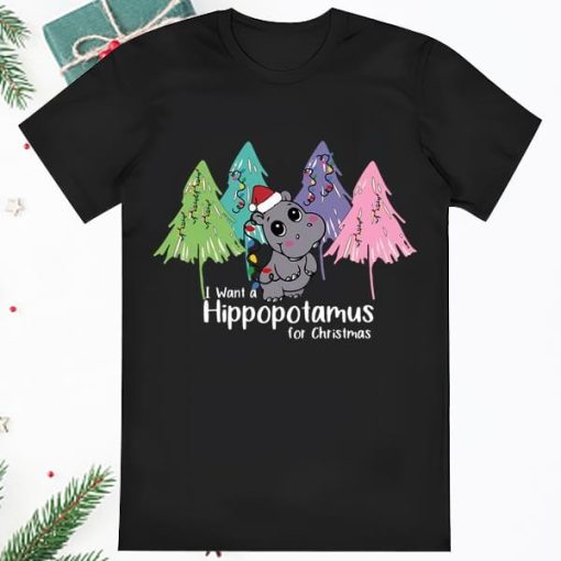 I Want A Hippopotamus For Christmas Shirt