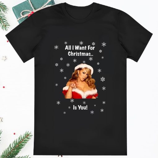 Mariah Carey All I Want For Christmas Is You Shirt