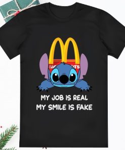 Mcdonalds My Job Is Real My Smile Is Fake Stitch Christmas Shirt