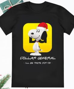 Santa Snoopy And Dollar General Ill Be There For You Christmas Shirt