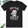 The Nightmare Before Christmas This Is As Jolly as I Get T Shirt