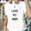 ashton kutcher i love my mom shirt 2