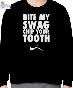 bite my swag chip your tooth shirt 4