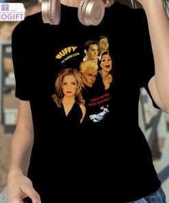 buffy the vampire slayer once more with feeling shirt 2