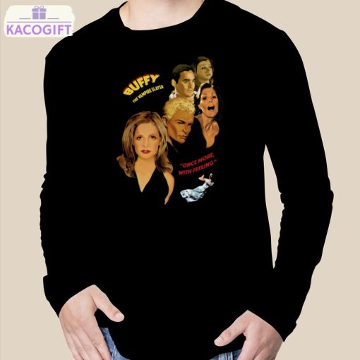 buffy the vampire slayer once more with feeling shirt 3