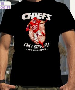 chiefs i m a chiefs fan now and forever t shirt