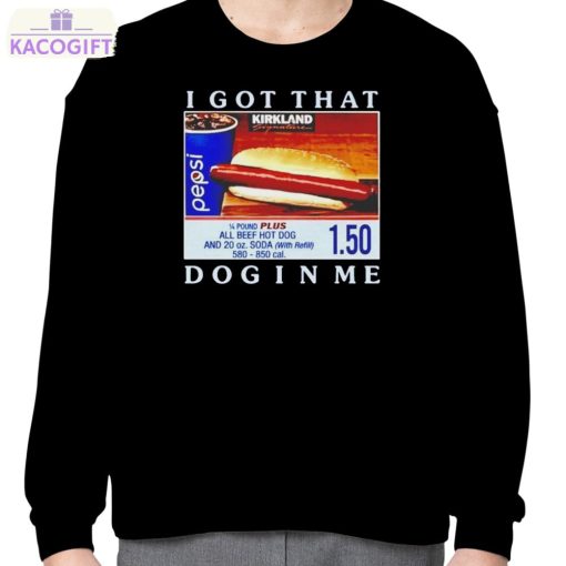 costco hot dog i got that dog in me shirt 4