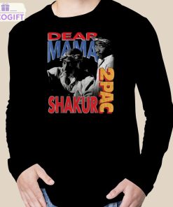 dear mama 2pac shakur shirt 3