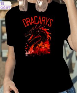 dracarys dragon fire and blood fantasy dragon daenerys targaryen shirt 2