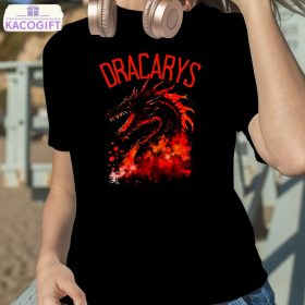 dracarys dragon fire and blood fantasy dragon daenerys targaryen shirt 2