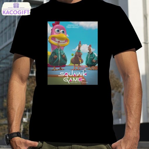 funny new squid game inspired poster for chicken run 2 dawn of the nugget squawk game t shirt