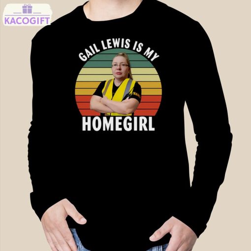 gail lewis is my homegirl graphic shirt 3