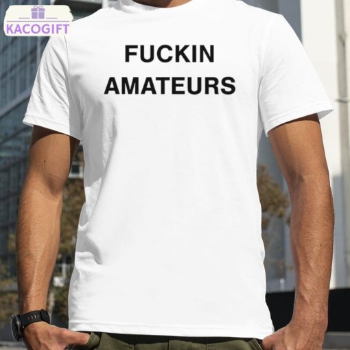 the big lebowski fuckin amateurs shirt