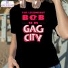 the legendary bob is in gag city shirt 2