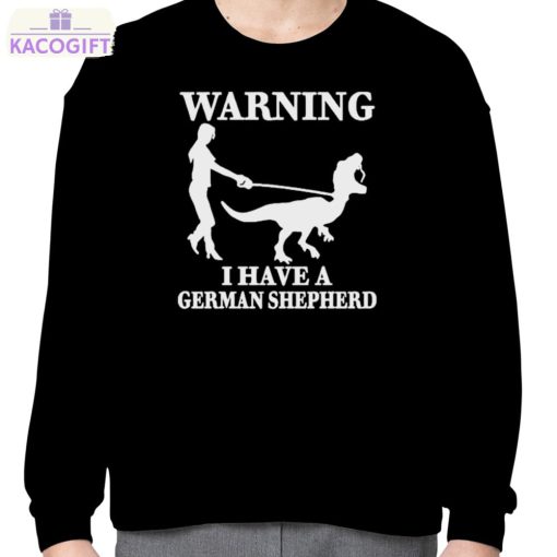 the mrs warning i have a german shepherd new shirt 4