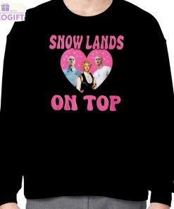 the snow lands on top of me t shirt 4