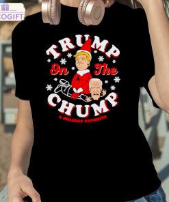 trump on the chump a holiday favorite shirt 2