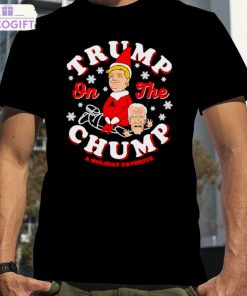 trump on the chump a holiday favorite shirt