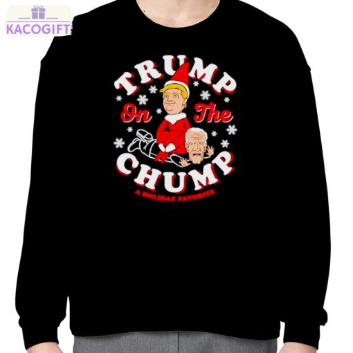 trump on the chump a holiday favorite shirt 4