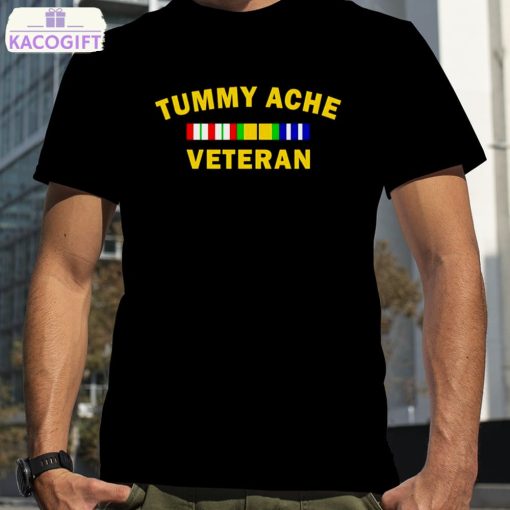 tummy ache veteran shirt