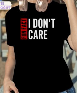 tyson james fun fact i don t care t shirt 2