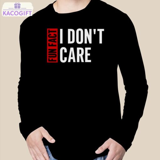 tyson james fun fact i don t care t shirt 3