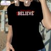 we will always believe shirt 2