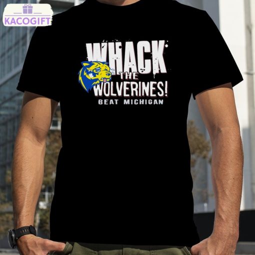 whack the wolverines beat michigan shirt