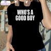 who s a good boy shirt 2