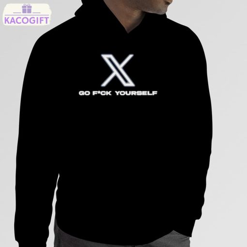 x go fuck yourself shirt 5